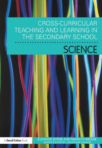 Picture of Cross Curricular Teaching and Learning in the Secondary School... Science