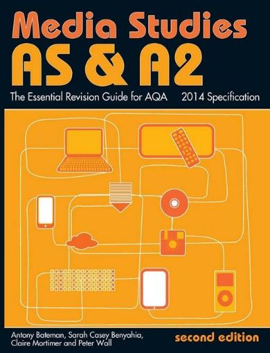 Picture of AS & A2 Media Studies: The Essential Revision Guide for AQA