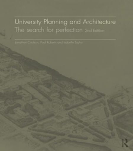 Picture of University Planning and Architecture: The search for perfection