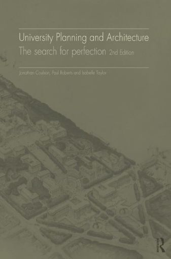 Picture of University Planning and Architecture: The Search for Perfection 2ed: The search for perfection