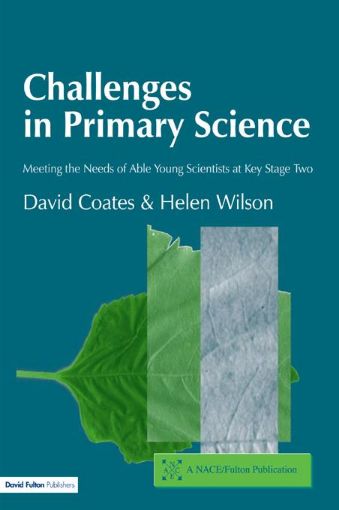 Picture of Challenges in Primary Science: Meeting the Needs of Able Young Scientists at Key Stage Two