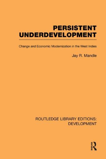 Picture of Persistent Underdevelopment: Change and Economic Modernization in the West Indies