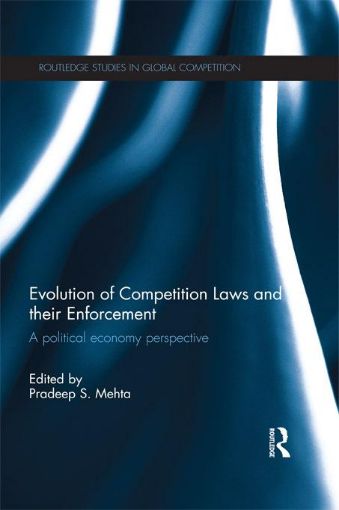 Picture of Evolution of Competition Laws and Their Enforcement: A Political Economy Perspective