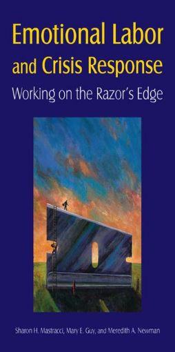 Picture of Emotional Labor and Crisis Response: Working on the Razor's Edge: Working on the Razor's Edge