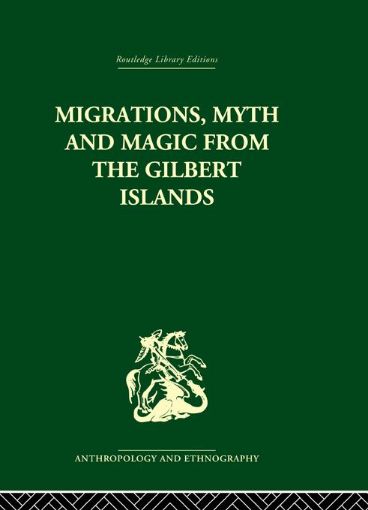 Picture of Migrations, Myth and Magic from the Gilbert Islands: Early Writings of Sir Arthur Grimble