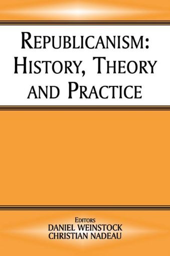 Picture of Republicanism: History, Theory, Practice