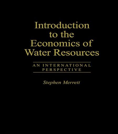 Picture of Introduction To The Economics Of Water Resources: An International Perspective