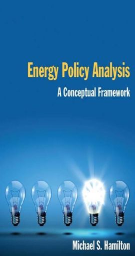 Picture of Energy Policy Analysis: A Conceptual Framework: A Conceptual Framework