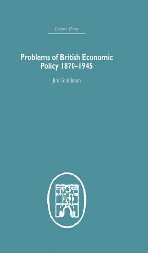 Picture of Problems of British Economic Policy, 1870-1945
