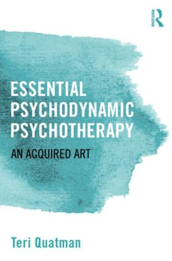 Picture of Essential Psychodynamic Psychotherapy: An Acquired Art