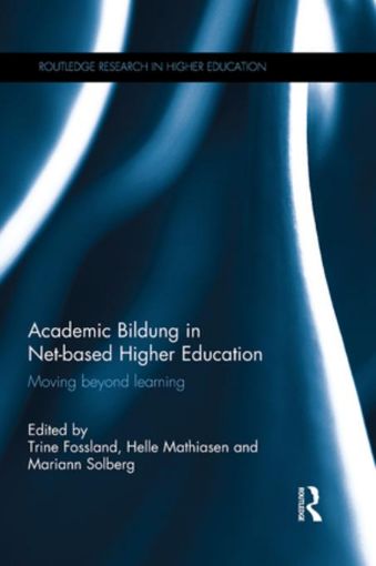 Picture of Academic Bildung in Net-based Higher Education: Moving beyond learning