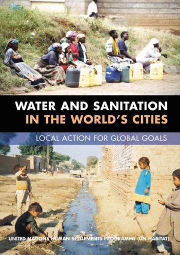 Picture of Water and Sanitation in the World's Cities: Local Action for Global Goals