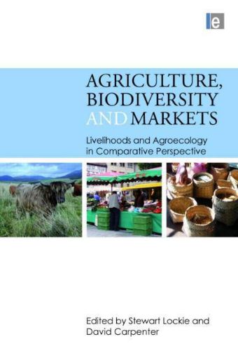 Picture of Agriculture, Biodiversity and Markets: Livelihoods and Agroecology in Comparative Perspective