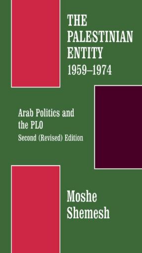 Picture of The Palestinian Entity 1959-1974: Arab Politics and the PLO