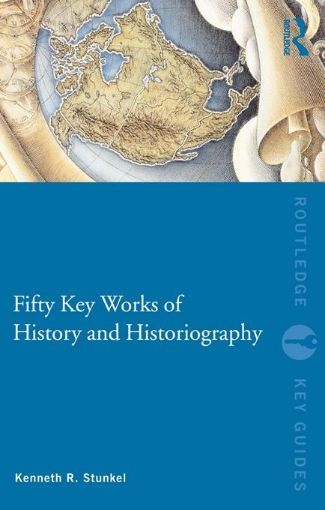 Picture of Fifty Key Works of History and Historiography