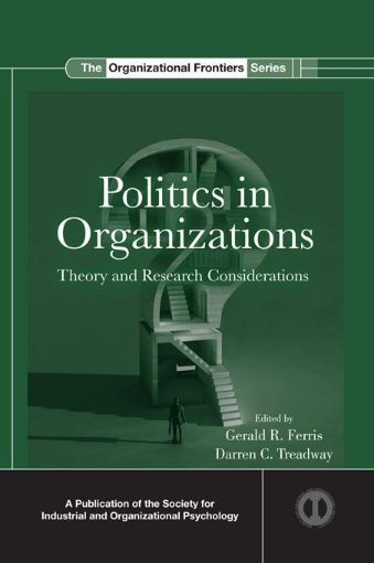 Picture of Politics in Organizations: Theory and Research Considerations