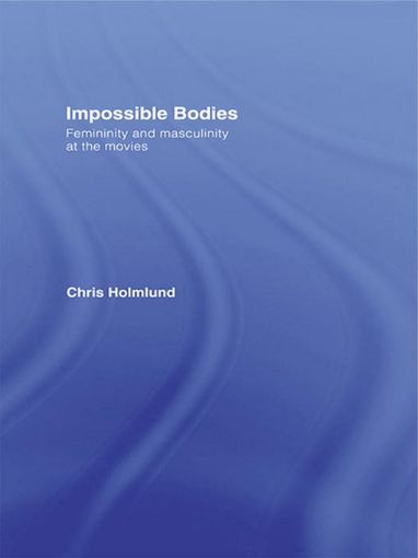 Picture of Impossible Bodies: Femininity and Masculinity at the Movies
