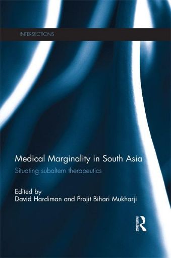 Picture of Medical Marginality in South Asia: Situating Subaltern Therapeutics