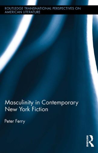 Picture of Masculinity in Contemporary New York Fiction