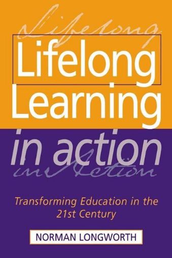 Picture of Lifelong Learning in Action: Transforming Education in the 21st Century