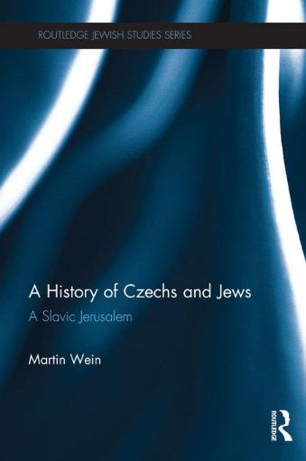 Picture of A History of Czechs and Jews: A Slavic Jerusalem