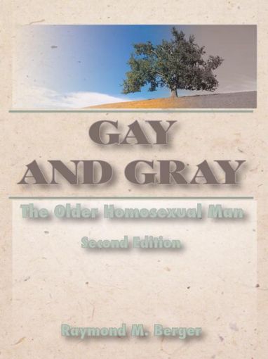 Picture of Gay and Gray: The Older Homosexual Man, Second Edition