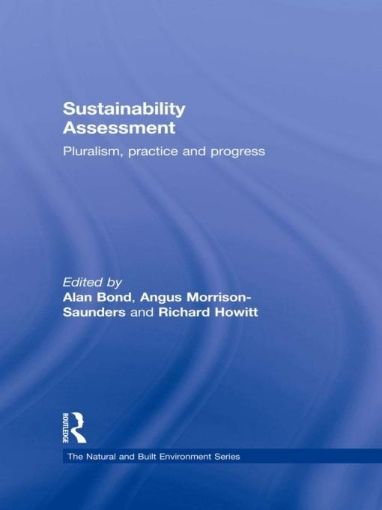 Picture of Sustainability Assessment: Pluralism, practice and progress