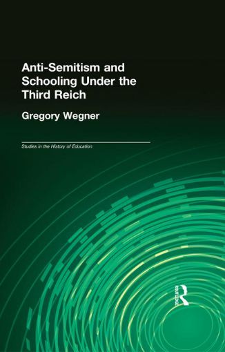 Picture of Anti-Semitism and Schooling Under the Third Reich