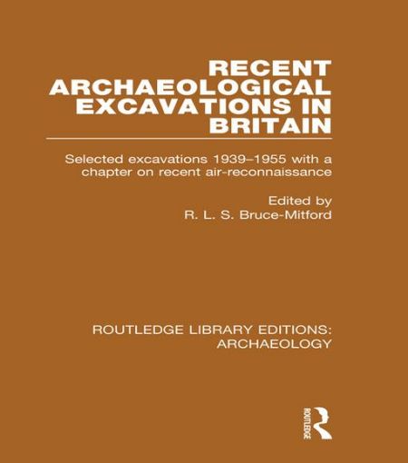 Picture of Recent Archaeological Excavations in Britain: Selected Excavations, 1939-1955