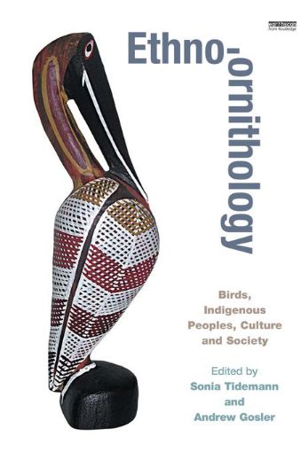 Picture of Ethno-ornithology: "Birds, Indigenous Peoples, Culture and Society"