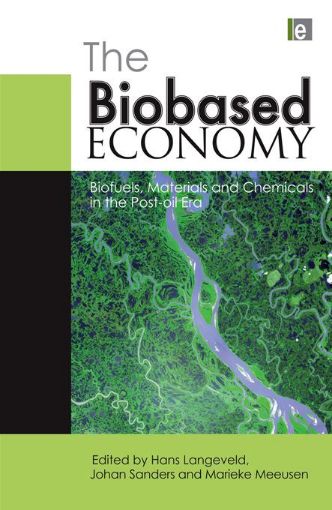 Picture of The Biobased Economy: Biofuels, Materials and Chemicals in the Post-Oil Era