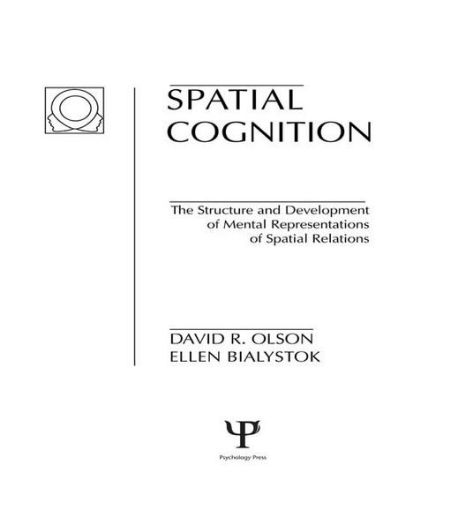 Picture of Spatial Cognition: The Structure and Development of Mental Representations of Spatial Relations