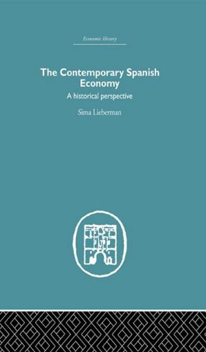 Picture of The Contemporary Spanish Economy: A Historical Perspective