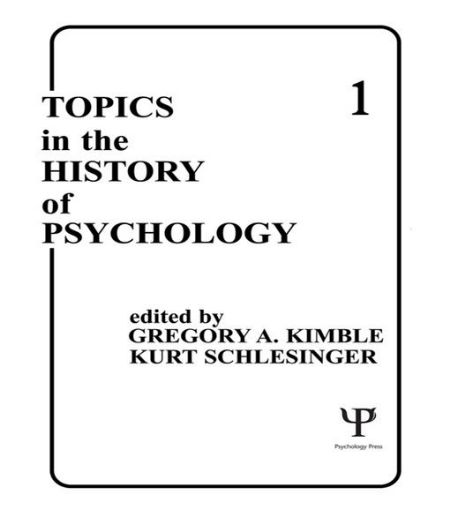 Picture of Topics in the History of Psychology: Volume I