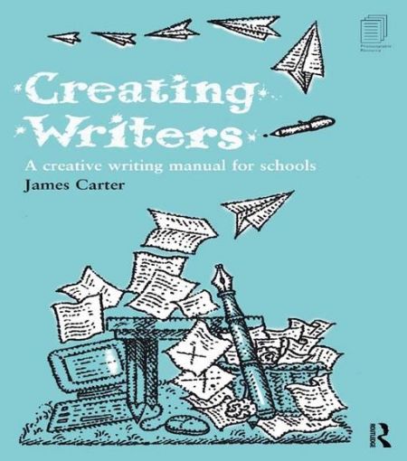 Picture of Creating Writers: A Creative Writing Manual for Schools