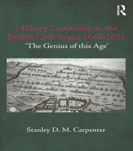 Picture of Military Leadership in the British Civil Wars, 1642-1651: 'The Genius of this Age'