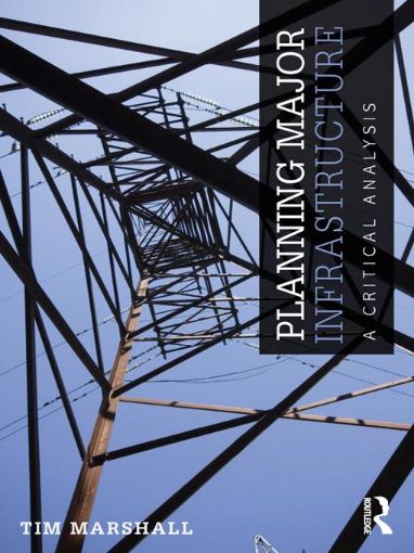 Picture of Planning Major Infrastructure: A Critical Analysis