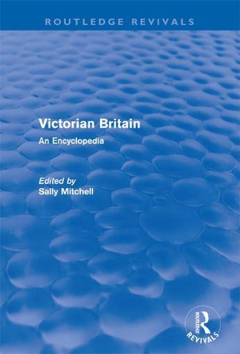 Picture of Victorian Britain (Routledge Revivals): An Encyclopedia