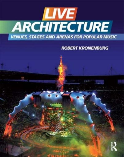 Picture of Live Architecture: Venues, Stages and Arenas for Popular Music