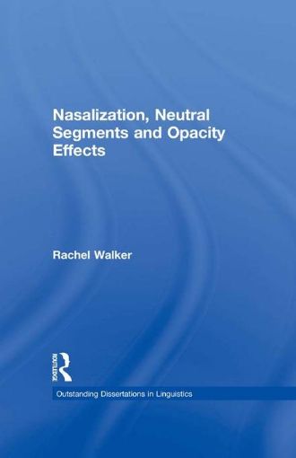 Picture of Nasalization, Neutral Segments and Opacity Effects