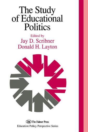 Picture of The Study of Educational Politics: The 1994 Commemorative Yearbook of the Politics of Education Association 1969-1994