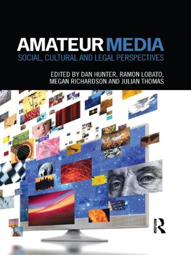 Picture of Amateur Media: Social, Cultural and Legal Perspectives