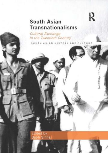 Picture of South Asian Transnationalisms: Cultural Exchange in the Twentieth Century