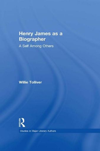 Picture of Henry James as a Biographer: A Self Among Others