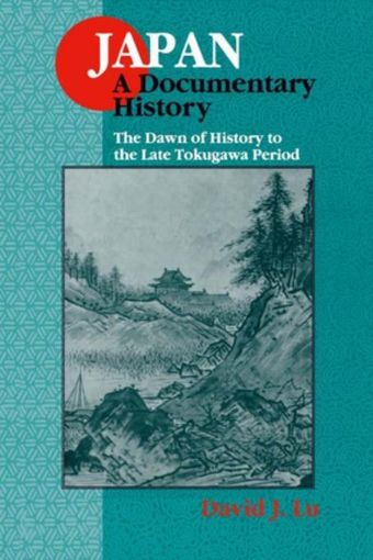 Picture of Japan: A Documentary History: v. 1: The Dawn of History to the Late Eighteenth Century: A Documentary History