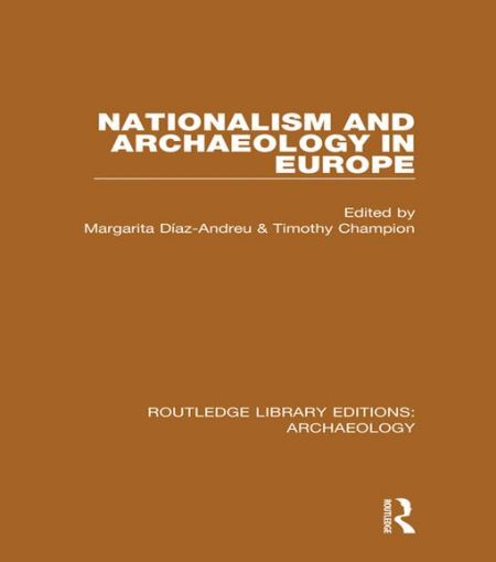Picture of Nationalism and Archaeology in Europe