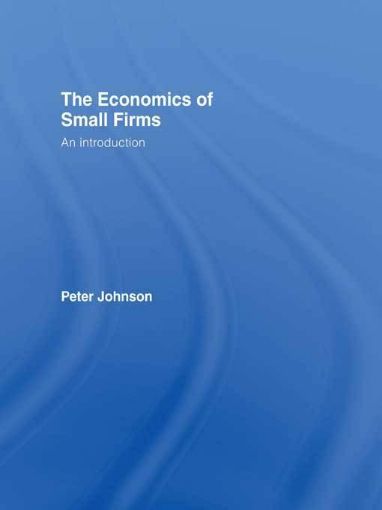 Picture of The Economics of Small Firms: An Introduction