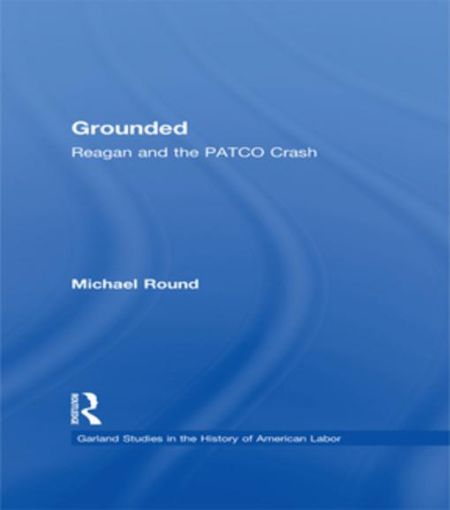 Picture of Grounded: Reagan and the PATCO Crash