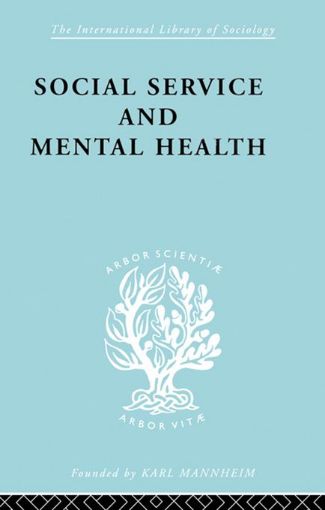 Picture of Social Service and Mental Health: An Essay on Psychiatric Social Workers
