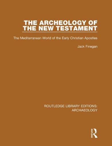 Picture of The Archeology of the New Testament: The Mediterranean World of the Early Christian Apostles